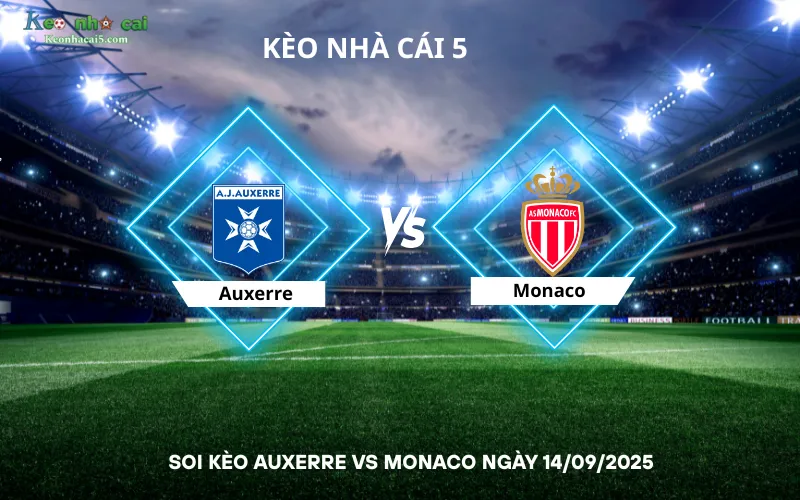Soi kèo Auxerre vs Monaco