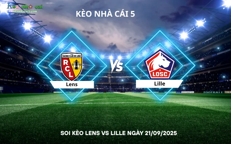 Soi kèo Lens vs Lille