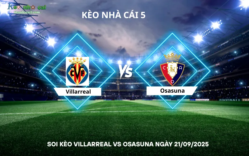 Soi kèo Villarreal vs Osasuna