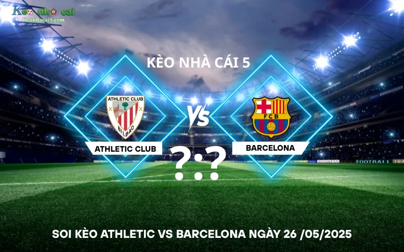 Soi kèo Athletic vs Barcelona