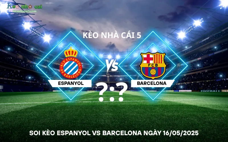 Soi kèo Espanyol vs Barcelona