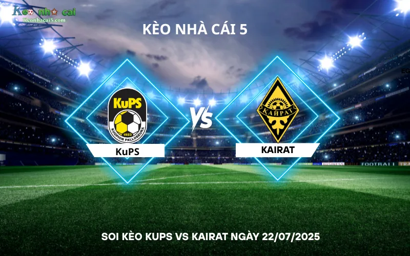 Soi kèo KuPS vs Kairat