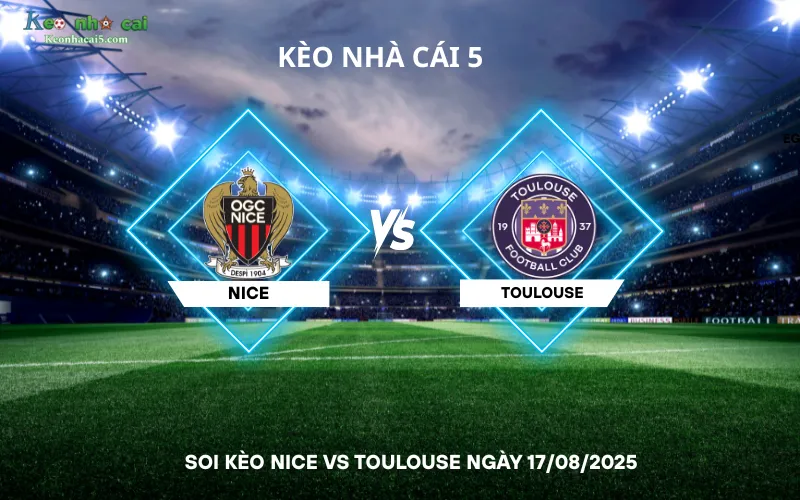 Soi kèo Nice vs Toulouse