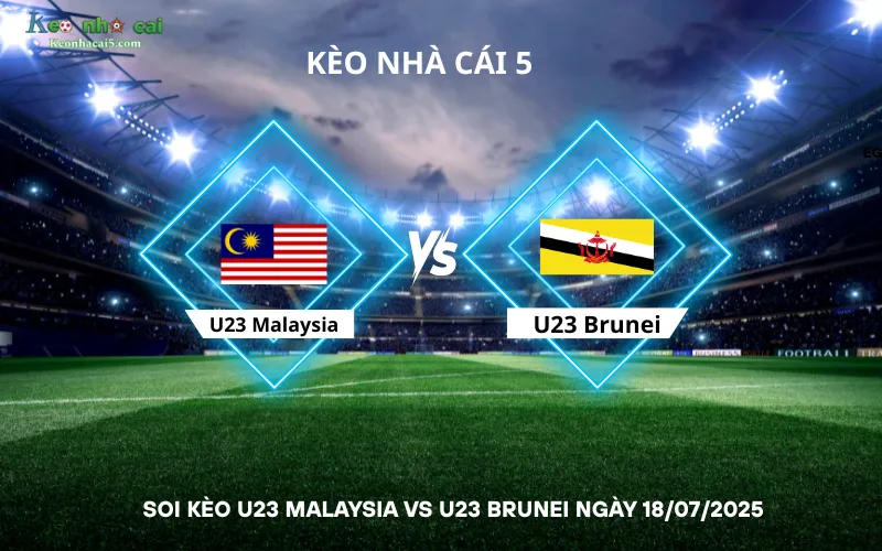 Soi kèo U23 Malaysia vs U23 Brunei