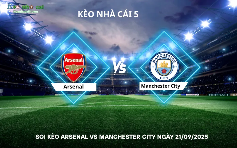 Soi kèo Arsenal vs Manchester City