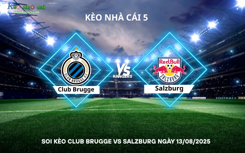 Soi kèo Club Brugge vs Salzburg