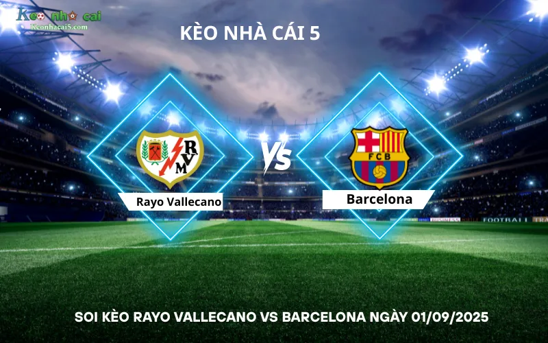 Soi kèo Rayo Vallecano vs Barcelona