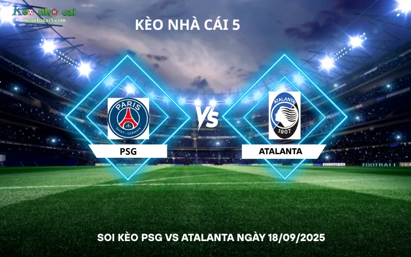 Soi kèo PSG vs Atalanta