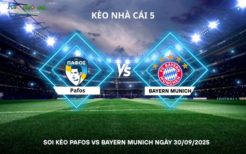 Soi kèo Pafos vs Bayern Munich