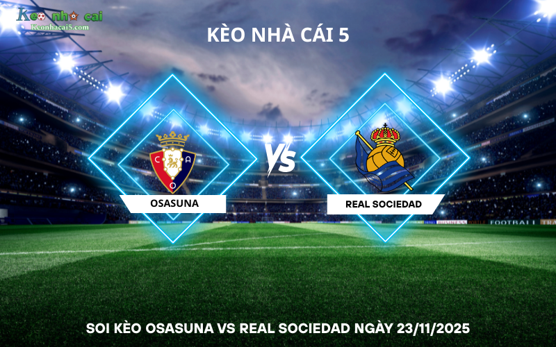 soi kèo Osasuna vs Real Sociedad
