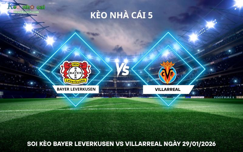 Soi kèo Bayer Leverkusen vs Villarreal